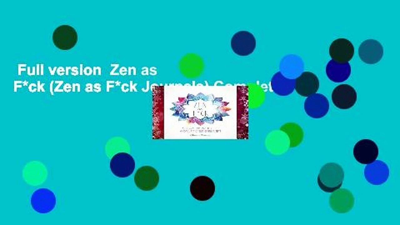 Full version  Zen as F*ck (Zen as F*ck Journals) Complete