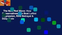 The Next Red Wave: How Conservatives Can Beat Leftist Aggression, Rino Betrayal & Deep State