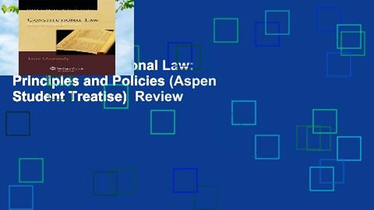 [Read] Constitutional Law: Principles and Policies (Aspen Student Treatise)  Review