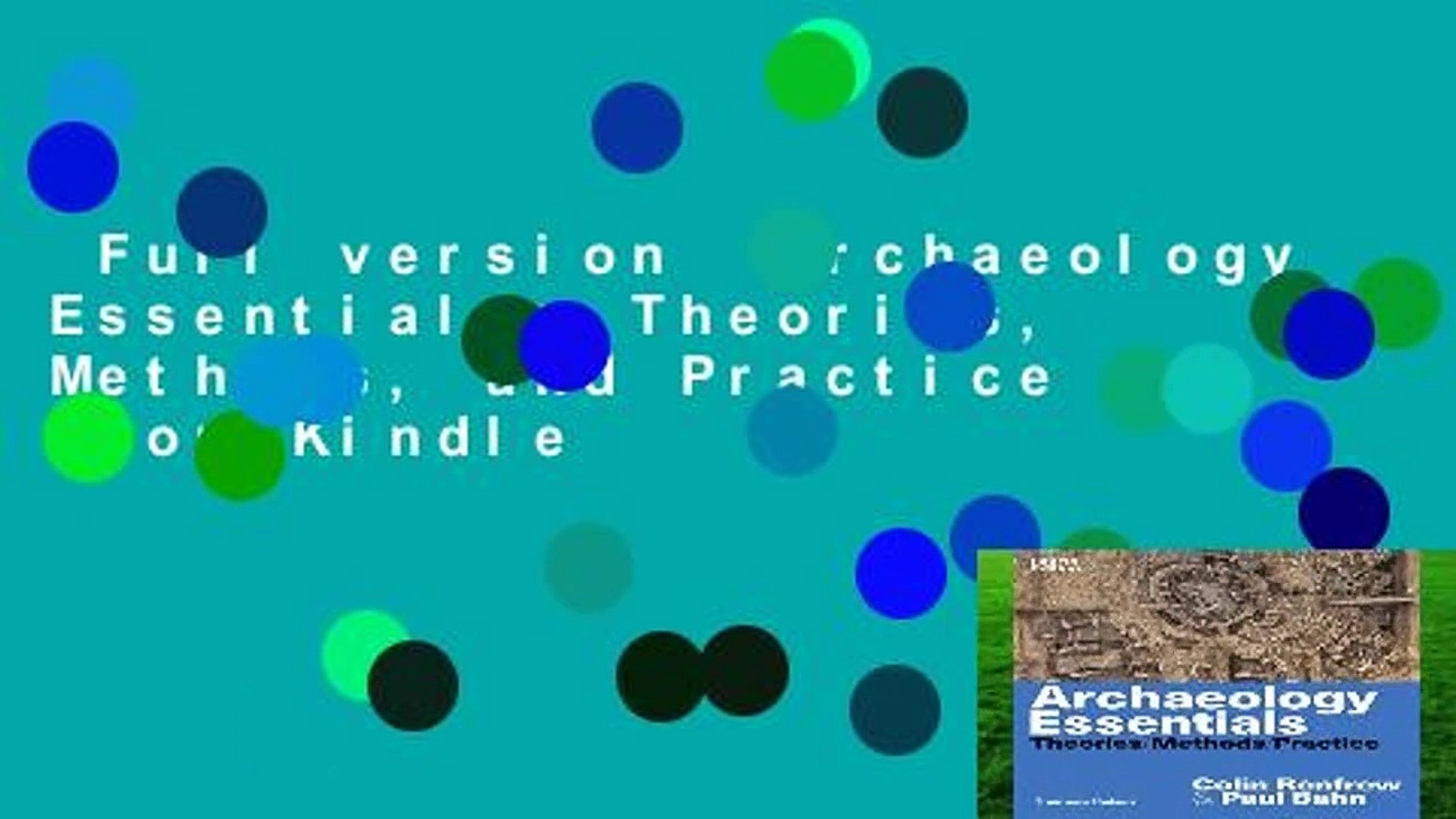 ⁣Full version  Archaeology Essentials: Theories, Methods, and Practice  For Kindle