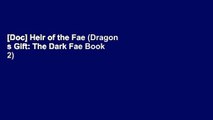 [Doc] Heir of the Fae (Dragon s Gift: The Dark Fae Book 2)