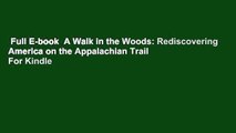 Full E-book  A Walk in the Woods: Rediscovering America on the Appalachian Trail  For Kindle