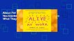 About For Books  Alive at Work: The Neuroscience of Helping Your People Love What They Do  For