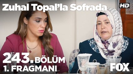 Zuhal Topal’la Sofrada 243. Bölüm 1. Fragmanı