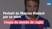 Femmes de rugby | Maxime Médard raconté par sa maman