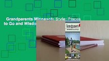 Grandparents Minnesota Style: Places to Go and Wisdom to Share  For Kindle