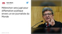 Jean-Luc Mélenchon sera jugé pour diffamation publique envers un ex-journaliste du Monde