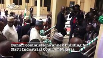 Buhari commissions annex building for Nat’l Industrial Court of Nigeria