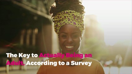 The Key to Actually Being an Adult, According to a Survey
