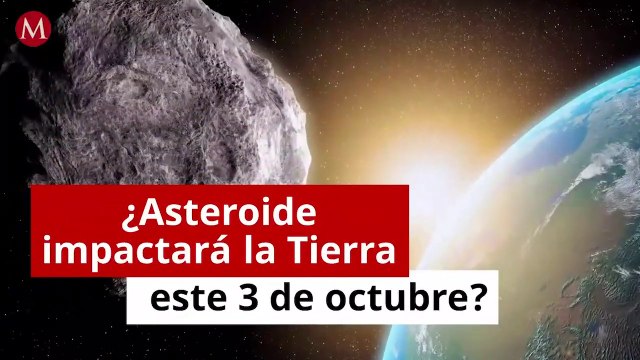 ¿Asteroide impactará la Tierra este 3 de octubre?