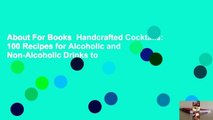About For Books  Handcrafted Cocktails: 100 Recipes for Alcoholic and Non-Alcoholic Drinks to