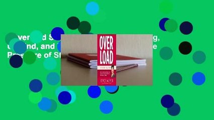 Overload Study Guide: How to Unplug, Unwind, and Unleash Yourself from the Pressure of Stress