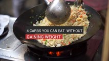 4 Carbs You Can Eat Without Gaining Weight