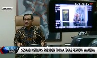 Seskab: Instruksi Presiden Tindak Tegas Perusuh Wamena