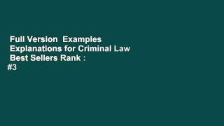 Full Version  Examples   Explanations for Criminal Law  Best Sellers Rank : #3