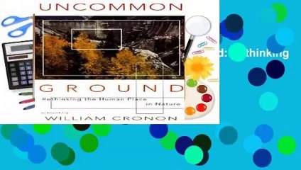 [NEW RELEASES]  Uncommon Ground: Rethinking the Human Place in Nature