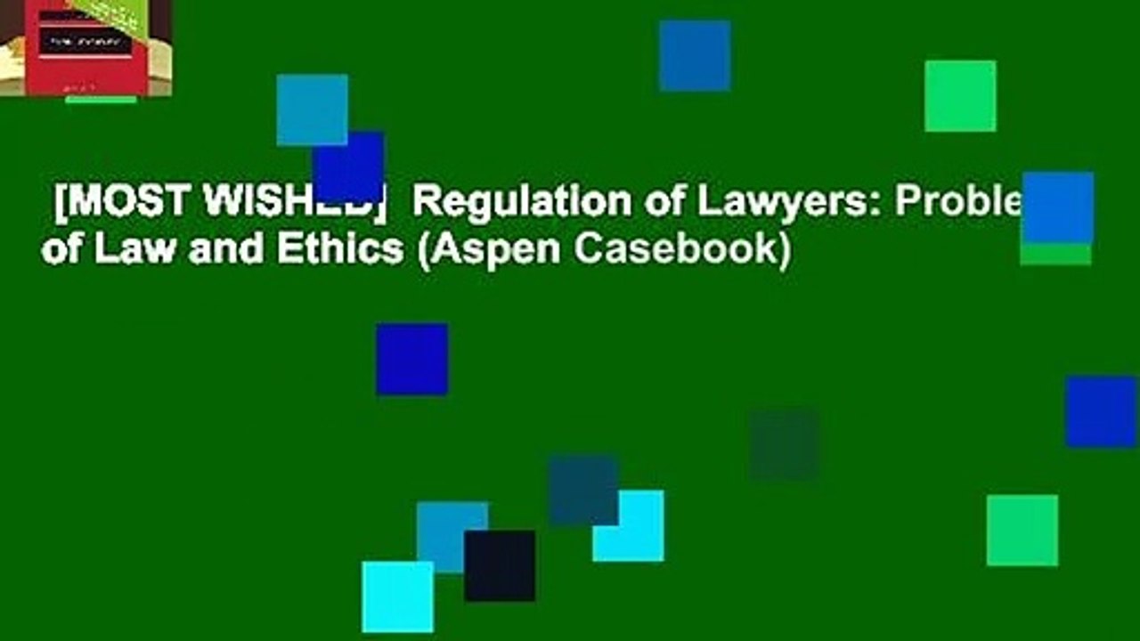 [MOST WISHED]  Regulation of Lawyers: Problems of Law and Ethics (Aspen Casebook)