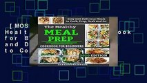 [MOST WISHED]  The Healthy Meal Prep Cookbook for Beginners: Easy and Delicious Meals to Cook,