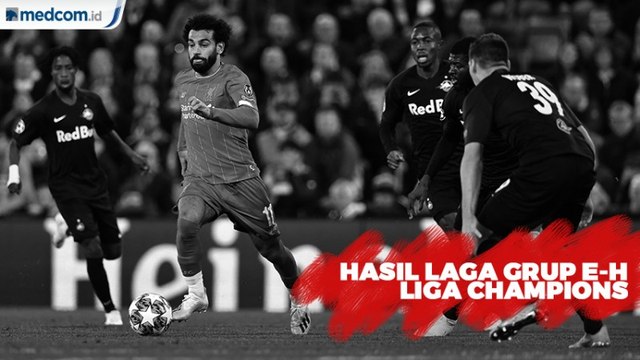 Hasil Lengkap Liga Champions, Matchday 2 Grup E-Grup H