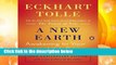 [READ] A New Earth (Oprah #61): Awakening to Your Life s Purpose (Oprah s Book Club)