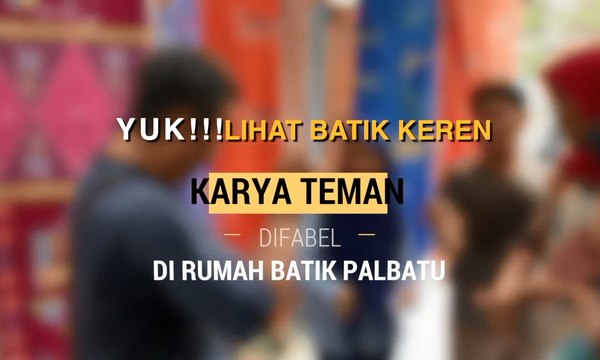 Yuk Lihat Batik Hasil Karya Teman Difabel di Rumah Batik Palbatu