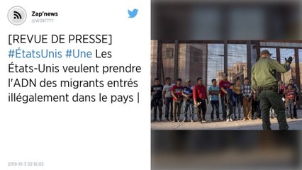 Les États-Unis veulent prendre l'ADN des migrants entrés illégalement dans le pays