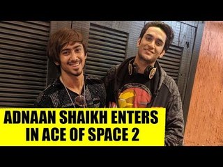Ace of Space 2: TikTok star Adnaan Shaikh enters as a wild contestant