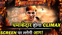 Akshay Kumar Starrer SOORYAVANSHI 's Climax Revealed!