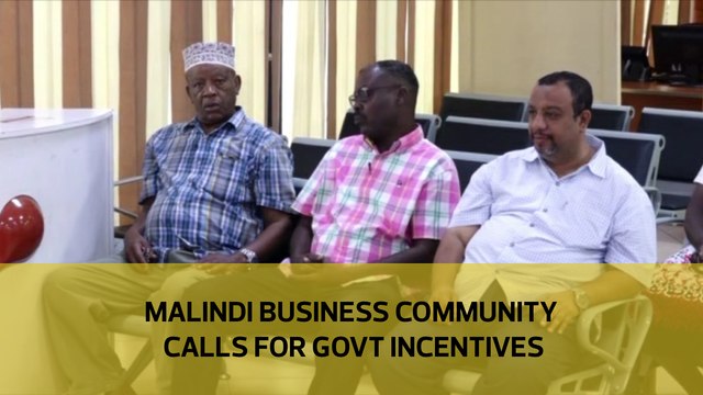 Malindi business community calls for government incentives
