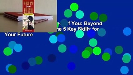 Full version  The Project of You: Beyond High School: Master the 5 Key Skills for Your Future