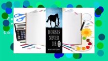 Full E-book  Horses Never Lie: The Heart of Passive Leadership Complete
