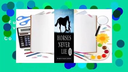 Full E-book  Horses Never Lie: The Heart of Passive Leadership Complete