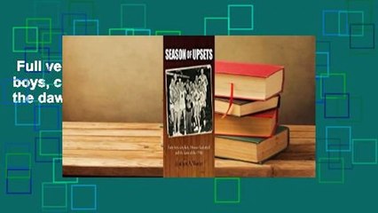 Full version  Season of Upsets: Farm boys, city kids, Hoosier basketball and the dawn of the