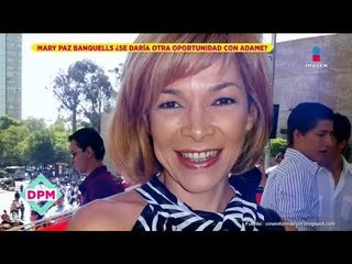 ¿Mary Paz Banquells ha considerado regresar a Alfredo Adame? | De Primera Mano