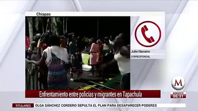 Policías y migrantes africanos se enfrentan en Tapachula