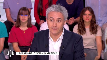 Ivan Jablonka : C'est quoi un mec bien ? - Clique - CANAL+