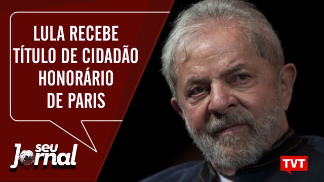 Lula recebe título de cidadão honorário de Paris- Novas prisões no caso Marielle – Seu Jornal 03.10