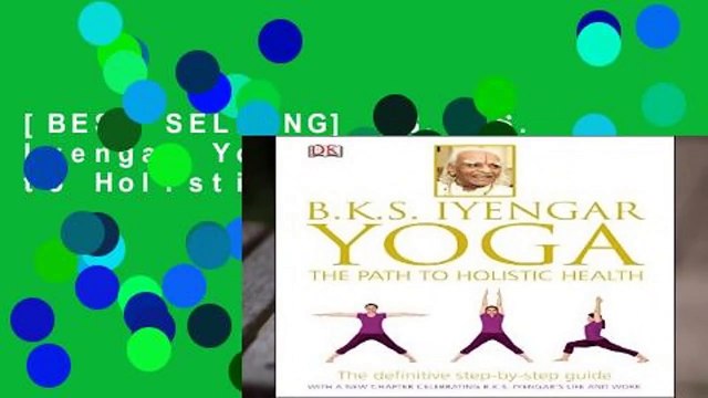 [BEST SELLING] B.K.S. Iyengar Yoga: The Path to Holistic Health