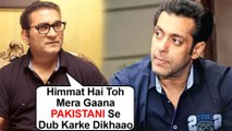 Salman Khan INSULTED For Replacing Arijit Singh With Rahat Fateh Ali Khan