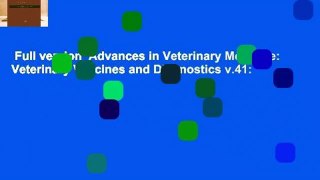 Full version  Advances in Veterinary Medicine: Veterinary Vaccines and Diagnostics v.41: