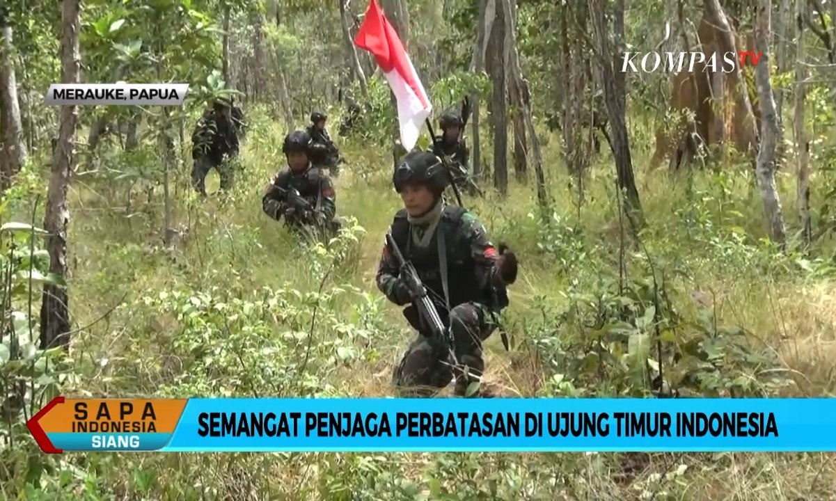 Semangat Penjaga Perbatasan Di Ujung Timur Indonesia