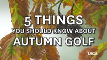 Fore The Golfer: 5 Things You Should Know About Autumn Golf