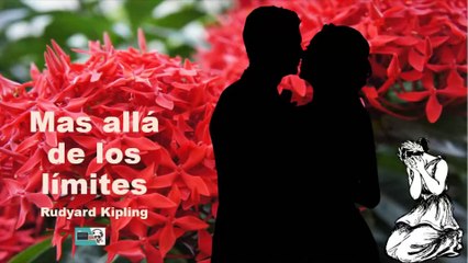 Mas allá de los límites   Audiolibros en español  Rudyard Kipling