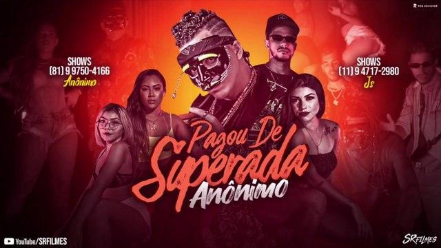 MC ANÔNIMO - PAGOU DE SUPERADA - CLIPE OFICIAL