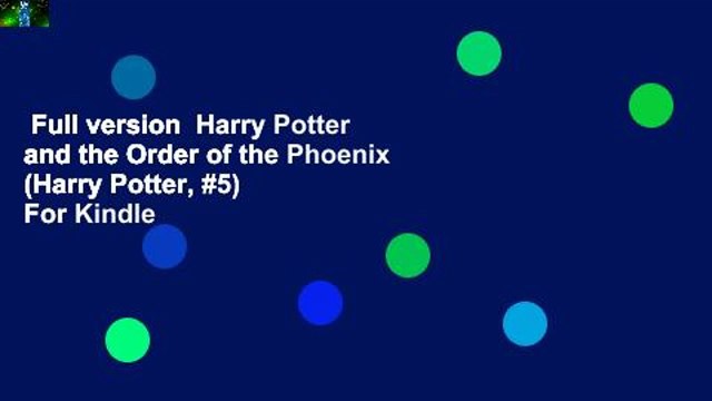 Full version Harry Potter and the Order of the Phoenix (Harry Potter, #5) For Kindle