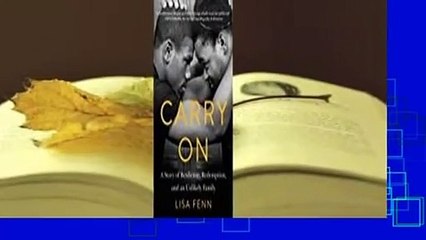 Carry On: Two Young Men, a Journalist Who Wouldn't Walk Away, and the Creation of an Unlikely