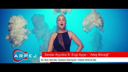 Serdar Ayyıldız feat. Ezgi Ayçe - Ateş Böceği