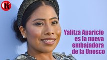 Yalitza Aparicio es la nueva embajadora de la Unesco