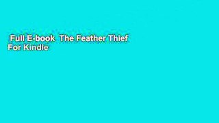 Full E-book  The Feather Thief  For Kindle