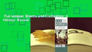 Full version  Energy and Civilization: A History  Review